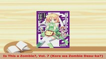 PDF  Is This a Zombie Vol 7 Kore wa Zombie Desuka PDF Book Free