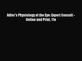 Download Adler's Physiology of the Eye: Expert Consult - Online and Print 11e Ebook Free