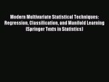 Download Modern Multivariate Statistical Techniques: Regression Classification and Manifold
