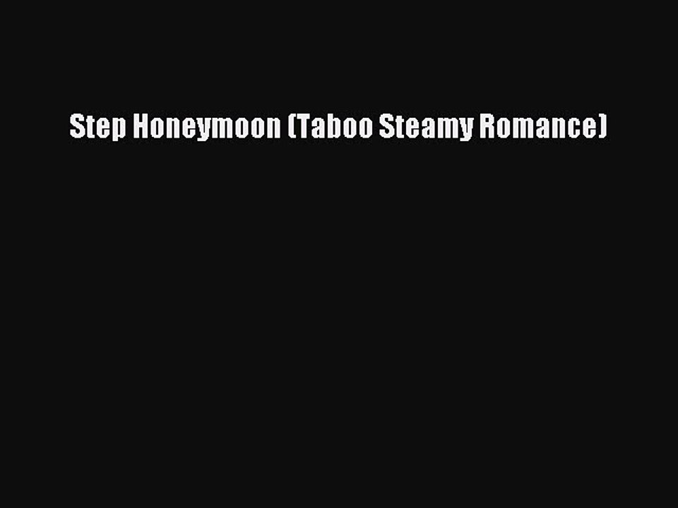 Download Step Honeymoon (Taboo Steamy Romance) PDF Free