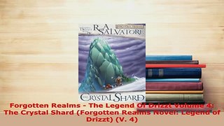 Download  Forgotten Realms  The Legend Of Drizzt Volume 4 The Crystal Shard Forgotten Realms Read Online