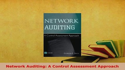 PDF  Network Auditing A Control Assessment Approach Free Books