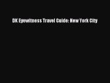 [PDF] DK Eyewitness Travel Guide: New York City [Read] Full Ebook