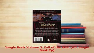 PDF  Jungle Book Volume 3 Fall of the Wild Gft Jungle Book Tp Read Online