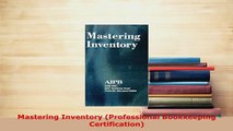PDF  Mastering Inventory Professional Bookkeeping Certification Read Online