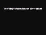 Read ‪Stencilling On Fabric: Patterns & Possibilities‬ PDF Free