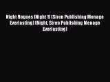 Read Night Rogues [Night 1] (Siren Publishing Menage Everlasting) (Night Siren Publishing Menage