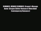Read ROMANCE: MENAGE ROMANCE: Dragon's Menage Anew  (Dragon Shifter Romance) (New Adult Contemporary