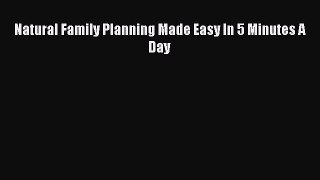 Download Natural Family Planning Made Easy In 5 Minutes A Day PDF Free