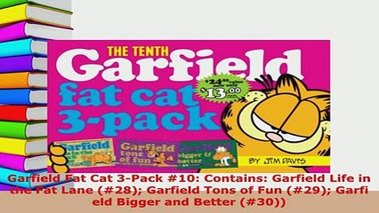 PDF  Garfield Fat Cat 3Pack 10 Contains Garfield Life in the Fat Lane 28 Garfield Tons PDF Online