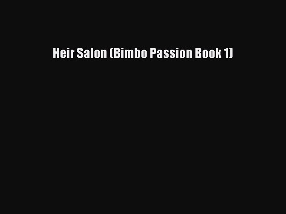 Read Heir Salon (Bimbo Passion Book 1) Ebook Online
