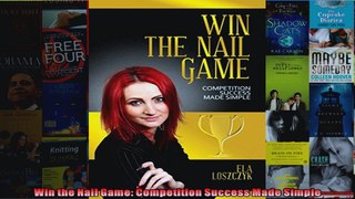 Win the Nail Game Competition Success Made Simple