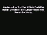 Read Vegetarian Mate [Pack Law 5] (Siren Publishing Menage Everlasting) (Pack Law: Siren Publishing