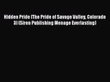 Read Hidden Pride [The Pride of Savage Valley Colorado 3] (Siren Publishing Menage Everlasting)