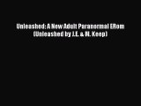 Read Unleashed: A New Adult Paranormal ERom (Unleashed by J.E. & M. Keep) PDF Online