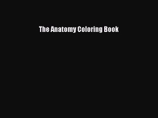 Download The Anatomy Coloring Book Free Books