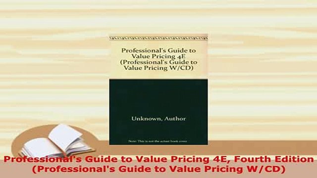 PDF Professionals Guide to Value Pricing 4E Fourth Edition Professionals Guide to Value Ebook