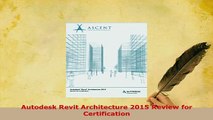 Download  Autodesk Revit Architecture 2015 Review for Certification PDF Book Free