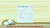 Download  Studies By The Office Of Ryue Nishizawa PDF Online