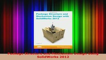 Download  Package Structure and Mechanism Design Using SolidWorks 2012 Read Online