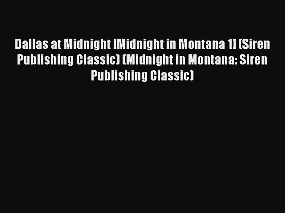Read Dallas at Midnight [Midnight in Montana 1] (Siren Publishing Classic) (Midnight in Montana:
