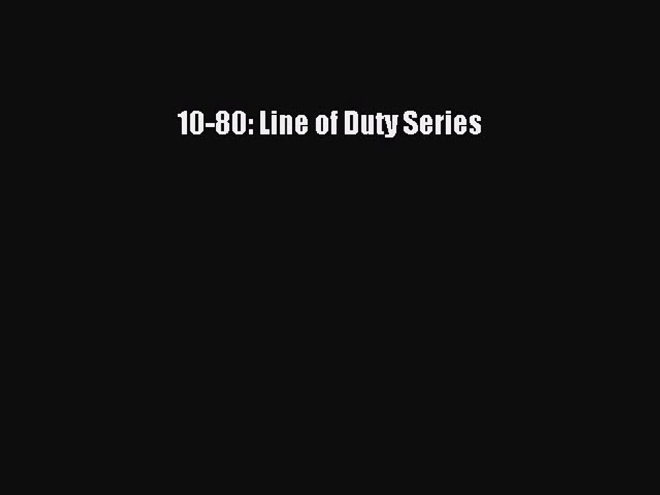 Download 10-80: Line of Duty Series Ebook Online