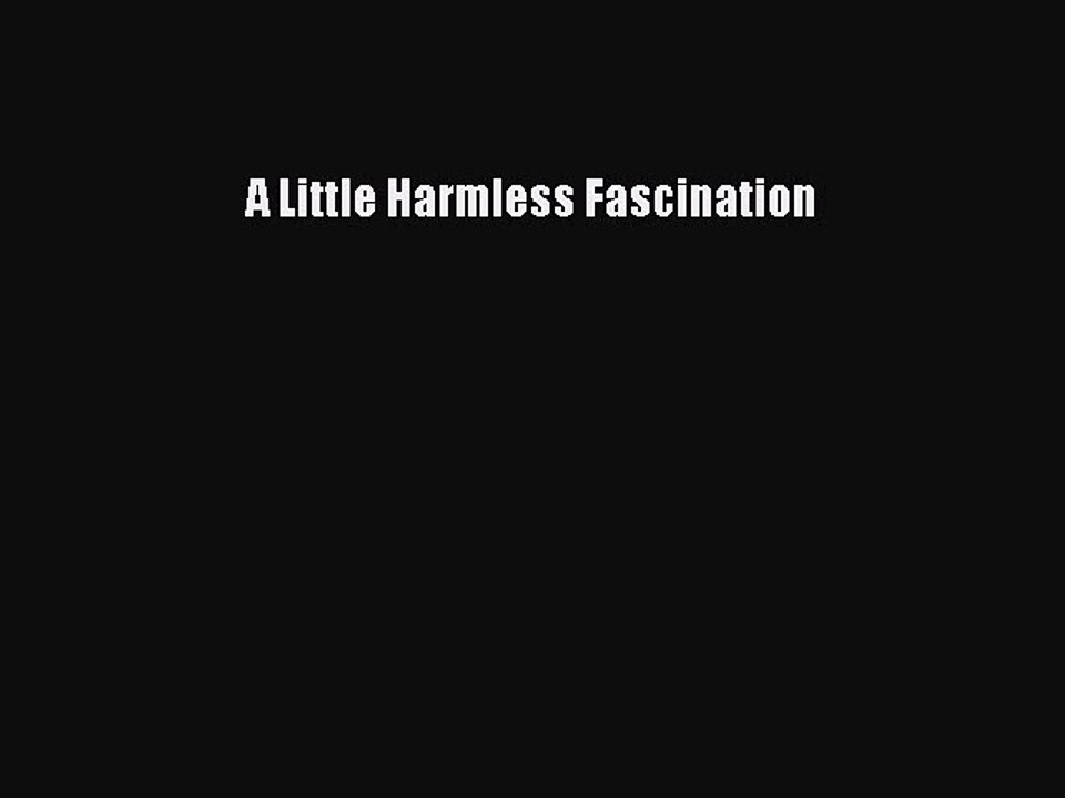 Download A Little Harmless Fascination PDF Free