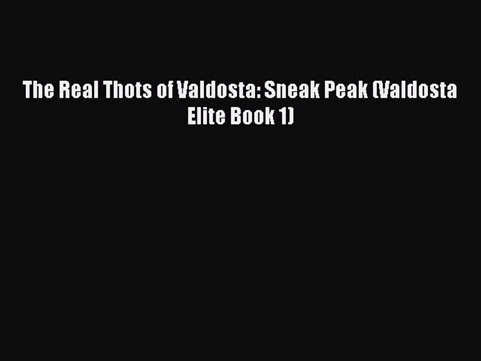 Read The Real Thots of Valdosta: Sneak Peak (Valdosta Elite Book 1) Ebook Free