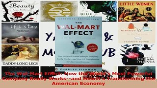 Download  The WalMart Effect How the Worlds Most Powerful Company Really Worksand HowIts  Read Online