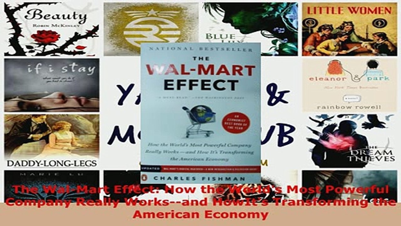 Download  The WalMart Effect How the Worlds Most Powerful Company Really Worksand HowIts  Read Online