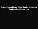 [PDF] Strategy Pure & Simple II: How Winning Companies Dominate Their Competitors [Read] Online