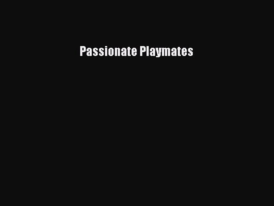 Download Passionate Playmates Ebook Online