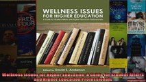 Wellness Issues for Higher Education A Guide for Student Affairs and Higher Education