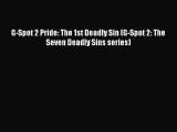 Read G-Spot 2 Pride: The 1st Deadly Sin (G-Spot 2: The Seven Deadly Sins series) PDF Online