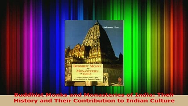 PDF Buddhist Monks and Monasteries of India Their History and Their Contribution to Indian PDF Online