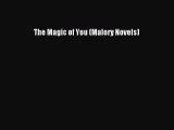 Read The Magic of You (Malory Novels) Ebook Free