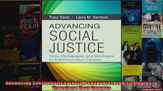 Advancing Social Justice Tools Pedagogies and Strategies to Transform Your Campus