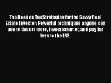 [PDF] The Book on Tax Strategies for the Savvy Real Estate Investor: Powerful techniques anyone