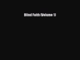 Read Blind Faith (Volume 1) Ebook Free