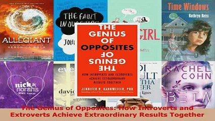 PDF  The Genius of Opposites How Introverts and Extroverts Achieve Extraordinary Results  EBook