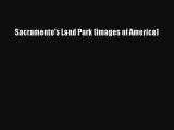 PDF Sacramento's Land Park (Images of America)  Read Online