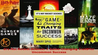 Download  Its Not Rocket Science 7 GameChanging Traits for Uncommon Success Free Books