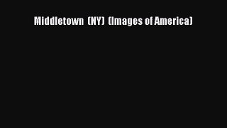 PDF Middletown  (NY)  (Images of America) Free Books