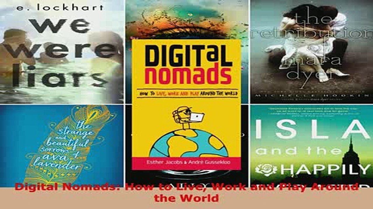 Download  Digital Nomads How to Live Work and Play Around the World  Read Online