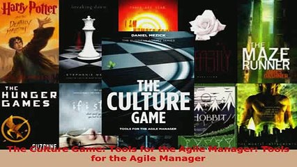 Download  The Culture Game Tools for the Agile Manager Tools for the Agile Manager Free Books