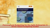 PDF  Planning and Budgeting for the Agile Enterprise A driverbased budgeting toolkit PDF Full Ebook