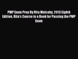 Download PMP Exam Prep By Rita Mulcahy 2013 Eighth Edition Rita's Course in a Book for Passing