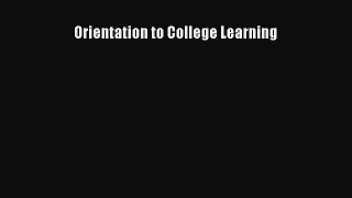 Download Orientation to College Learning Ebook Free
