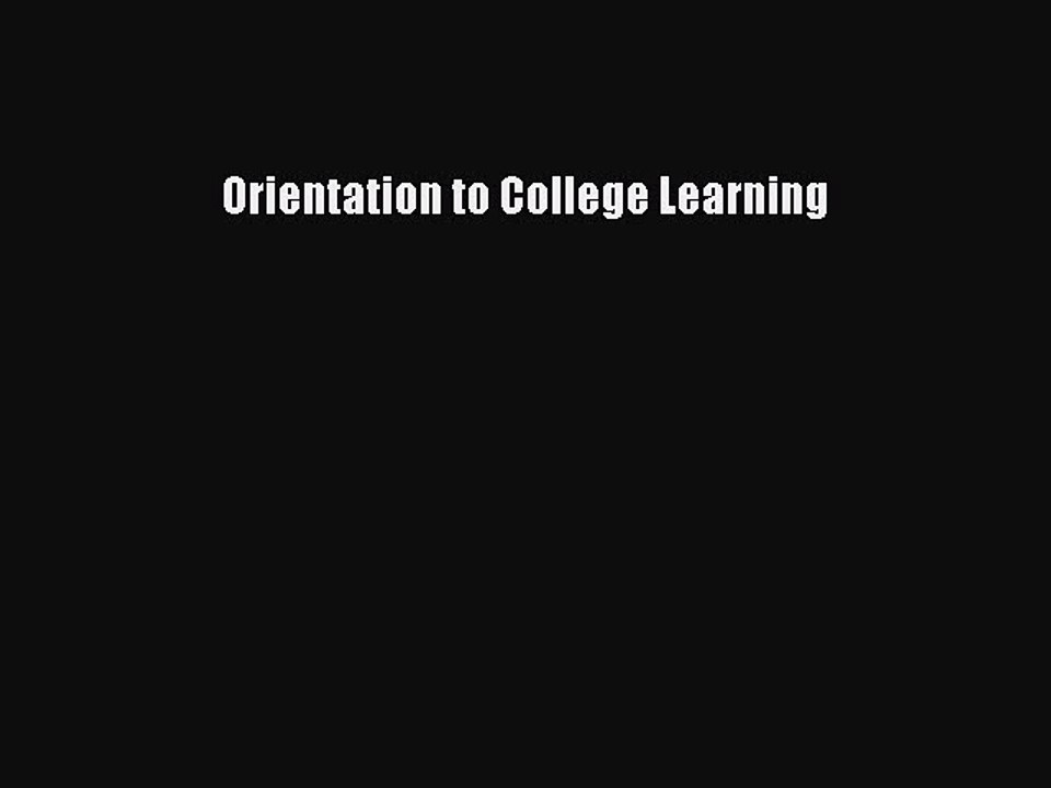 Download Orientation to College Learning Ebook Free