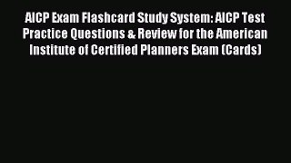 Download AICP Exam Flashcard Study System: AICP Test Practice Questions & Review for the American